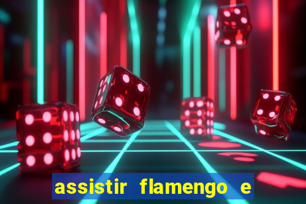 assistir flamengo e inter futemax